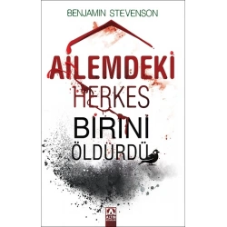 Ailemdeki Herkes Birini Öldürdü