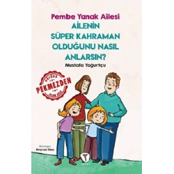 Ailenin Süper Kahraman Olduğunu Nasıl Anlarsın? Pembe Yanak Ailesi