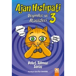 Ajan Hızlıpati  - Deyimler ve Atasözleri 3