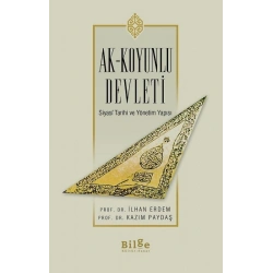 Ak-Koyunlu Devleti Siyasi Tarihi Ve Yönetim Yapısı