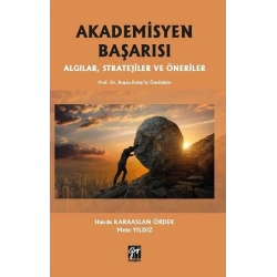 Akademisyen Başarısı Algılar, Stratejiler ve Öneriler
