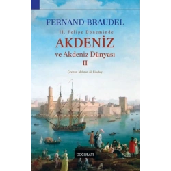 Akdeniz ve Akdeniz Dünyası - II (Ciltli)