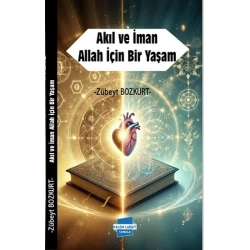 Akıl ve İman Allah İçin Bir Yaşam