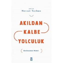 Akıldan Kalbe Yolculuk
