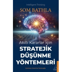 Akıllı Kararlar İçin Stratejik Düşünme Yöntemleri