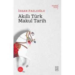 Akıllı Türk Makul Tarih