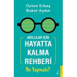 Akıllılar İçin Hayatta Kalma Rehberi: Ne Yapmalı?