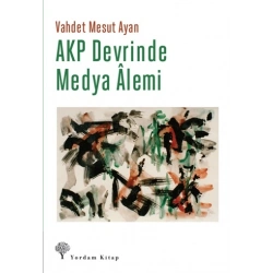 AKP Devrinde Medya Alemi