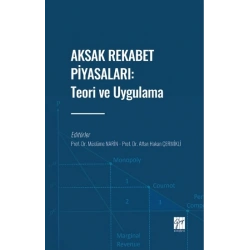 Aksak Rekabet Piyasaları: Teori ve Uygulama
