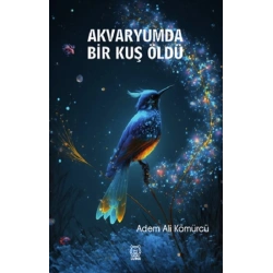 Akvaryumda Bir Kuş Öldü