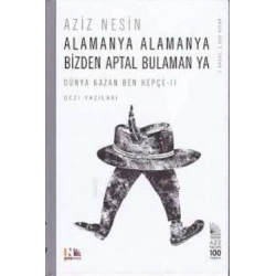 Alamanya Alamanya Bizden Aptal Bulaman ya