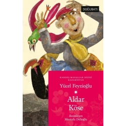 Aldar Köse - Kazakistan Masalları