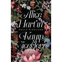 Alice Hart’ın Kayıp Çiçekleri (Ciltli)