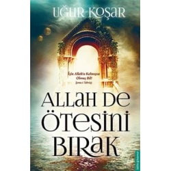 Allah De Ötesini Bırak