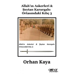 Allah’ın Askerleri & Şeytan Karargahı Ortasındaki Kılıç 3