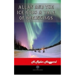 Allan and The Ice Gods A Tale Of Beginnings