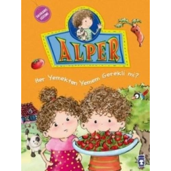 Alper - Her Yemekten Yemek Zorunda mıyım?