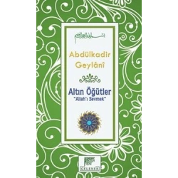 Altın Öğütler - Allah’ı Sevmek