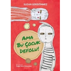 Ama Bu Çocuk Defolu!