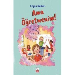 Ama Öğretmenim!