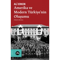 Amerika ve Modern Türkiyenin Oluşumu