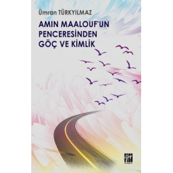 Amin Maaloufun Penceresinden Göç ve Kimlik