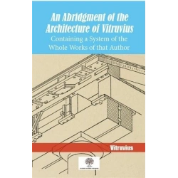 An Abridgment Of The Architecture Of Vitruvius