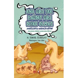 Ana Gibi Yar Bağdat Gibi Diyar Olmaz (Atasözleriyle Değerler Eğitimi)