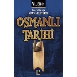 Ana Hatlarıyla Siyasi - Kültürel Osmanlı Tarihi