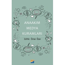 Anaakım Medya  Kuramları