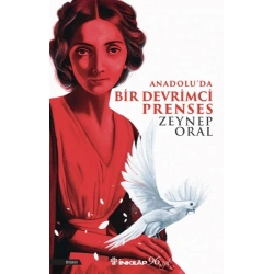 Anadoluda Bir Devrimci Prenses