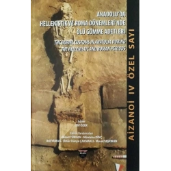Anadoluda Hellenistlik ve Roma Dönemlerinde Ölü Gömme Adetleri
