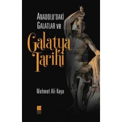 Anadoludaki Galatlar ve Galatya Tarihi