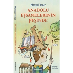 Anadolu Efsanelerinin Peşinde
