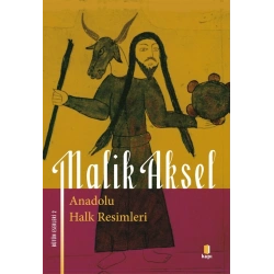Anadolu Halk Resimleri (Malik Aksel)