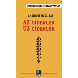 Anadolu Masalları - Az Gidenler Uz Gidenler