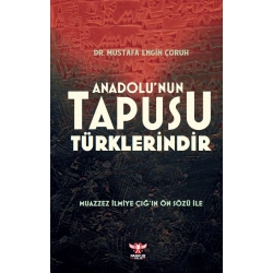 Anadolu’nun Tapusu Türklerindir