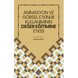 Animasyon Ve Görsel Etkinlik Kullanımının Değer Eğitimine Etkisi