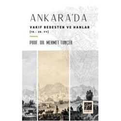 Ankarada Vakıf Bedesten ve Hanlar (15-20.yy)