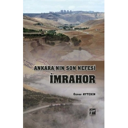 Ankaranın Son Nefesi İmrahor