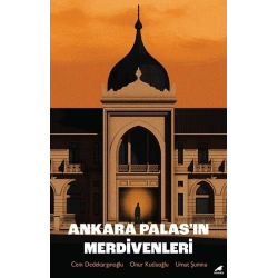 Ankara Palas’ın Merdivenleri