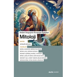 Anlam Arayışının Evrensel Öyküleri Mitoloji