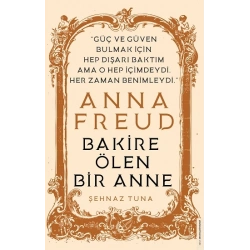 Anna Freud - Bakire Ölen Bir Anne
