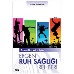 Anne-Babalar İçin Ergen Ruh Sağlığı Rehberi