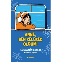 Anne Ben Kelebek Oldum!