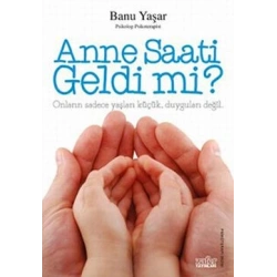 Anne Saati Geldi mi?