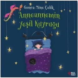 Anneannemin Yeşil Kuyruğu