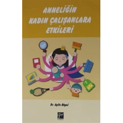 Anneliğin Kadın Çalışanlara Etkileri