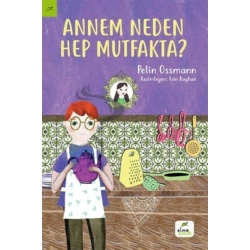 Annem Neden Hep Mutfakta?