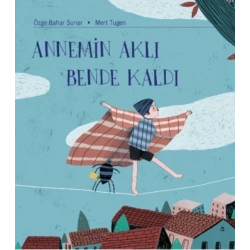 Annemin Aklı Bende Kaldı